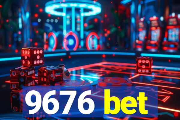 9676 bet