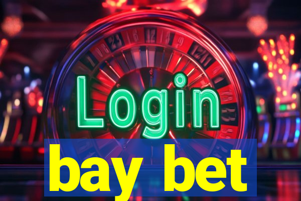 bay bet