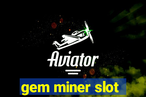 gem miner slot