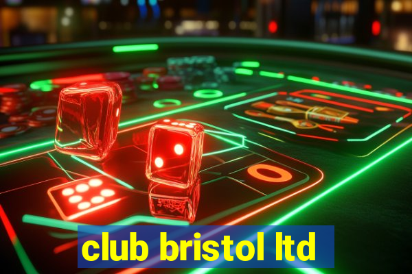 club bristol ltd