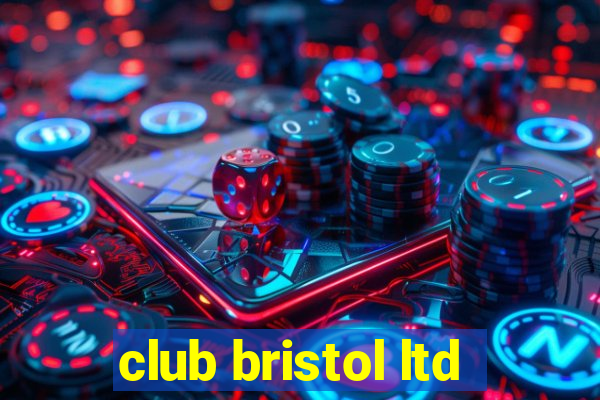 club bristol ltd