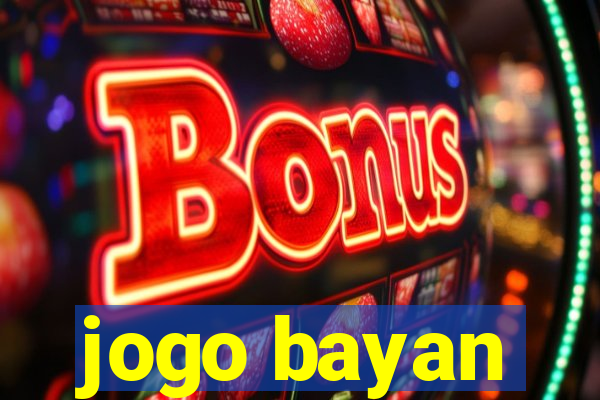 jogo bayan