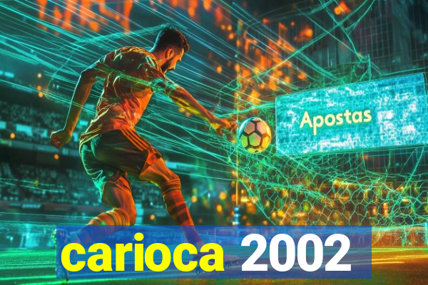 carioca 2002