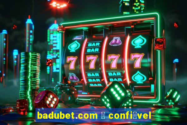 badubet.com 茅 confi谩vel