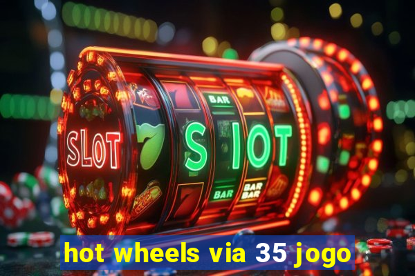 hot wheels via 35 jogo