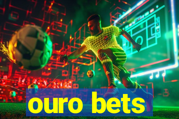 ouro bets