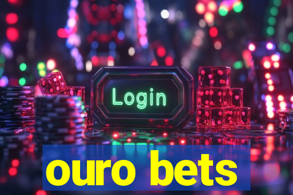 ouro bets