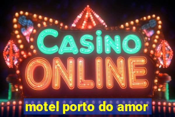 motel porto do amor