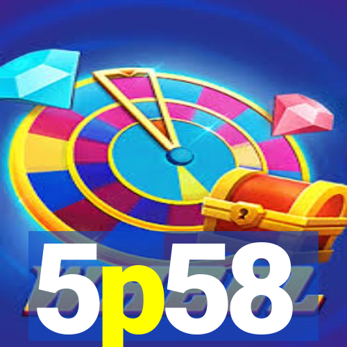 5p58