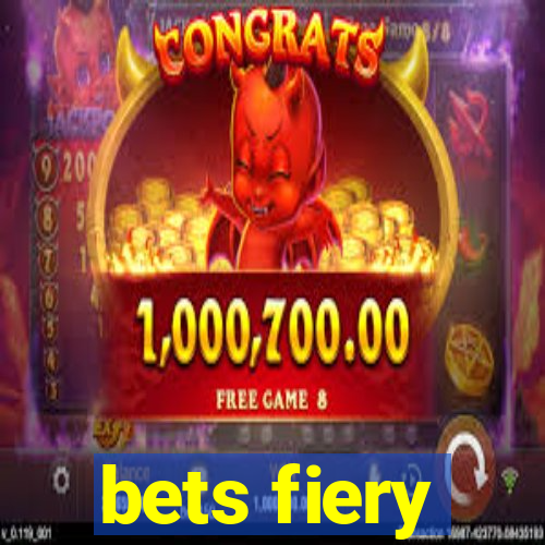 bets fiery