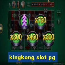 kingkong slot pg