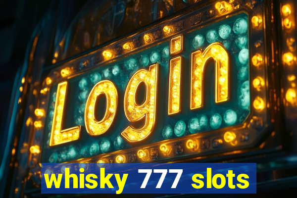 whisky 777 slots