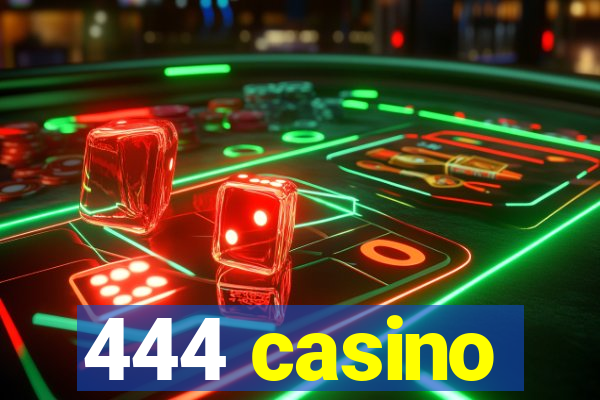 444 casino