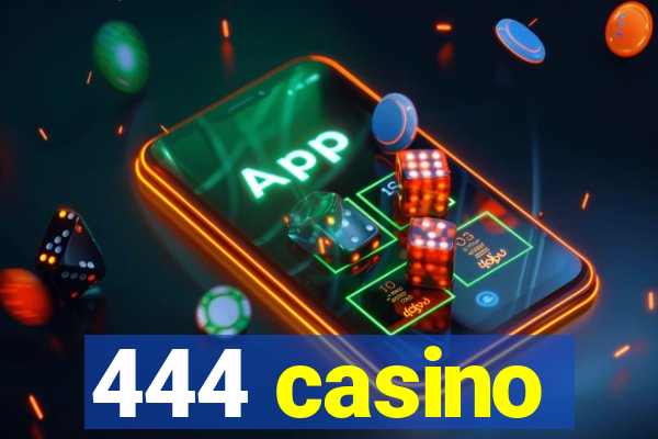 444 casino