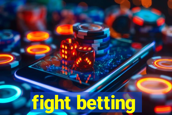 fight betting