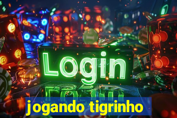 jogando tigrinho