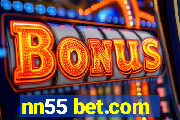 nn55 bet.com