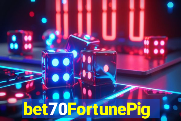 bet70FortunePig