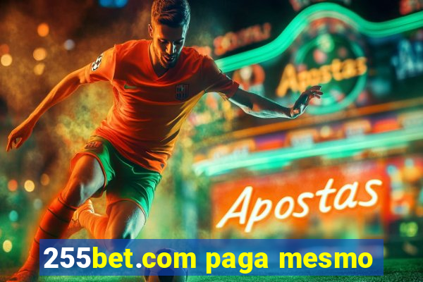 255bet.com paga mesmo