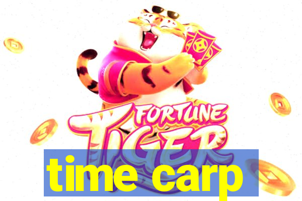 time carp