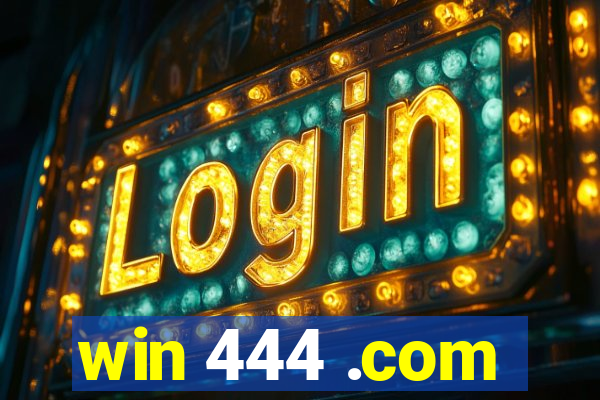 win 444 .com