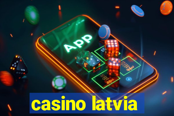 casino latvia