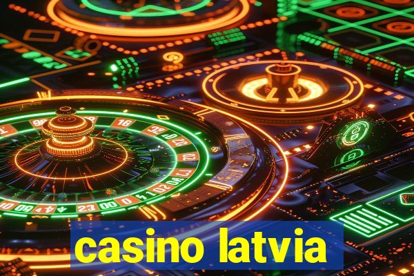 casino latvia