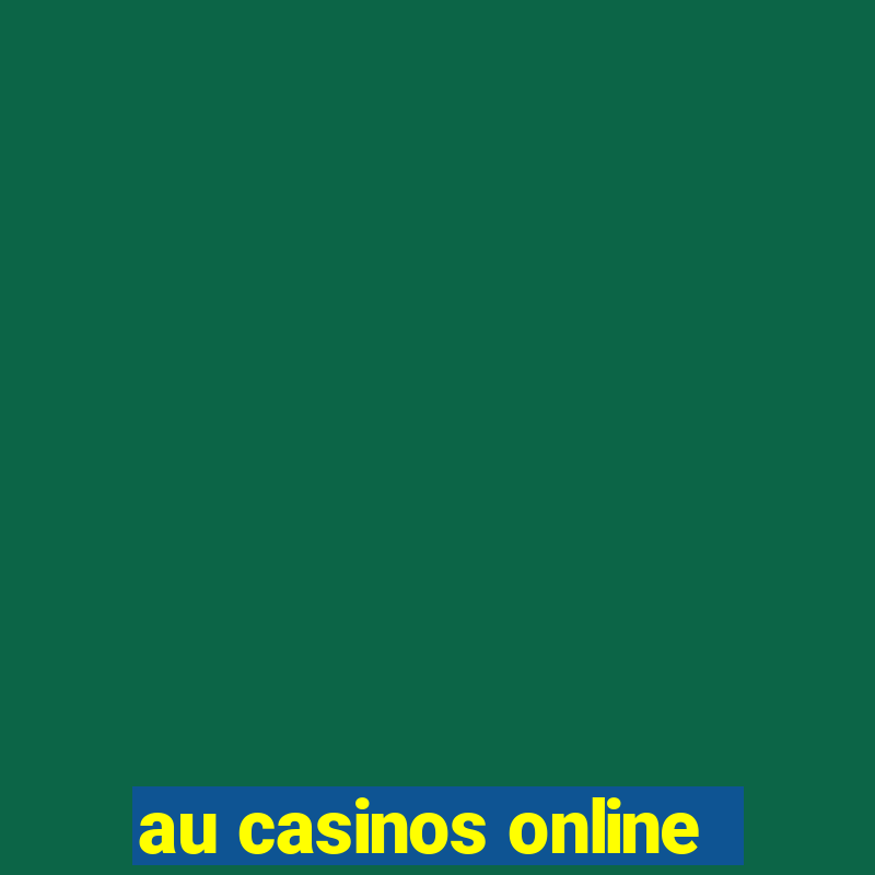 au casinos online