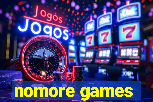 nomore games