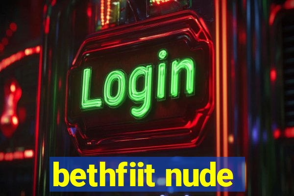 bethfiit nude