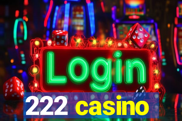 222 casino