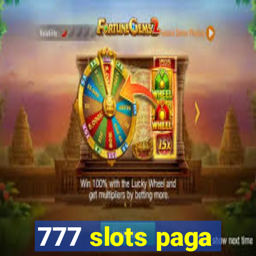 777 slots paga