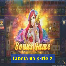 tabela da s茅rie z