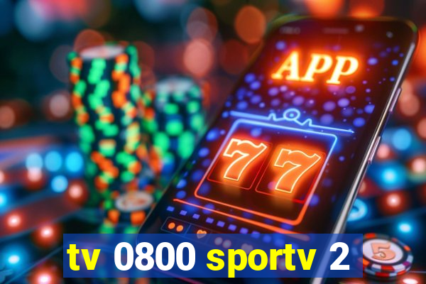 tv 0800 sportv 2