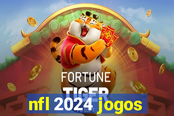 nfl 2024 jogos