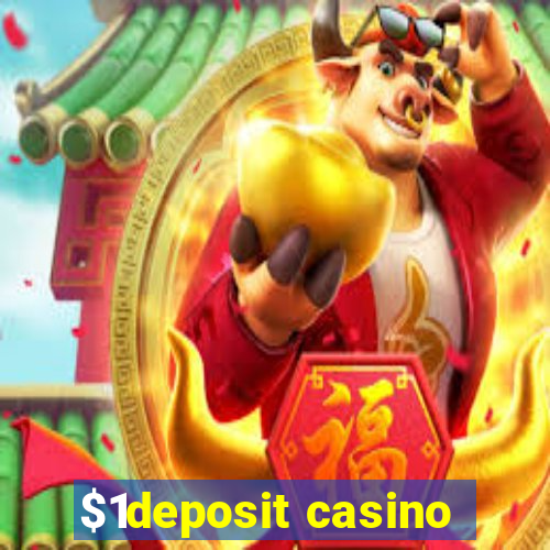 $1deposit casino