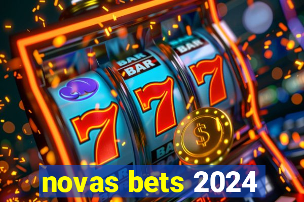 novas bets 2024