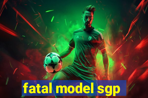 fatal model sgp