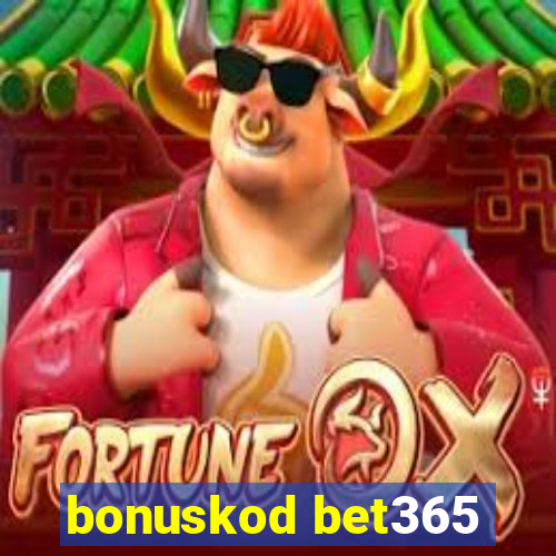 bonuskod bet365