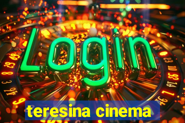 teresina cinema