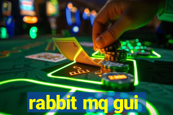 rabbit mq gui