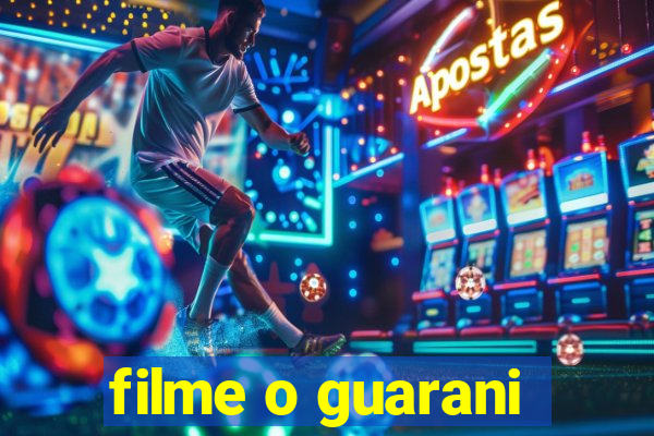 filme o guarani