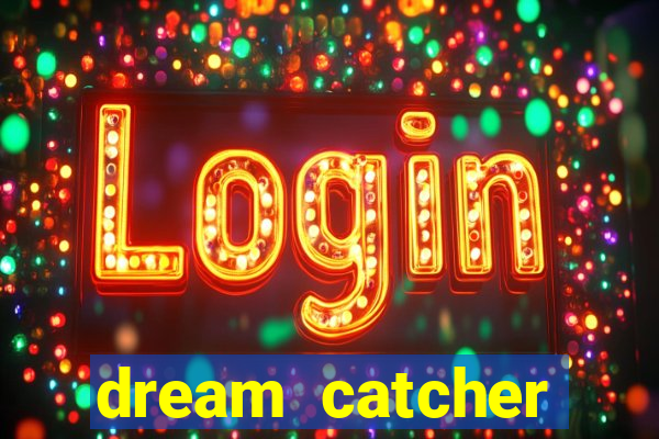 dream catcher casino strategy