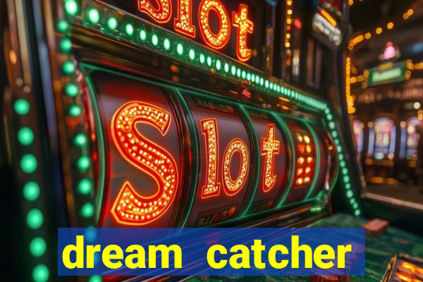 dream catcher casino strategy