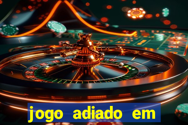 jogo adiado em aposta m煤ltipla