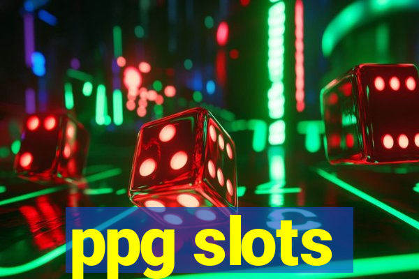 ppg slots