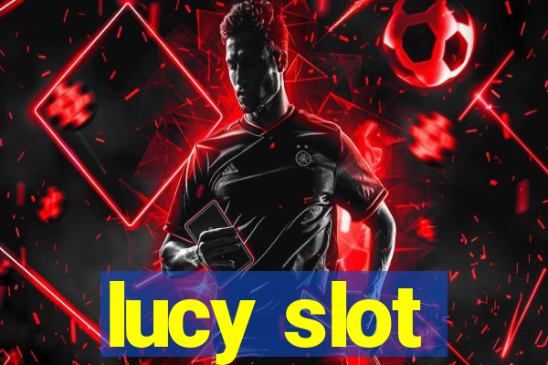 lucy slot