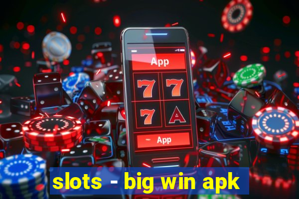 slots - big win apk