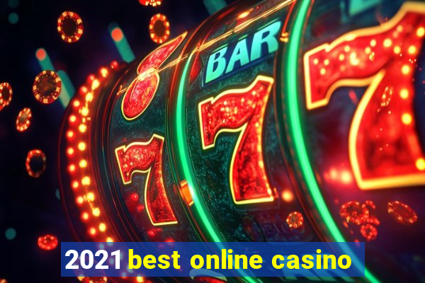 2021 best online casino