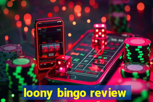 loony bingo review